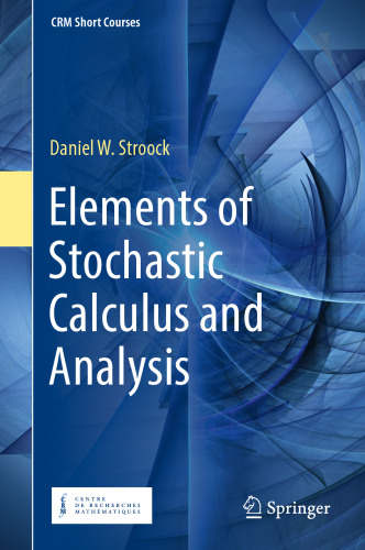 Elements of Stochastic Calculus and Analysis