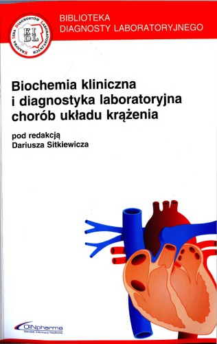 Biochemia kliniczna i diagnostyka laboartoryjna chorób układu krążenia