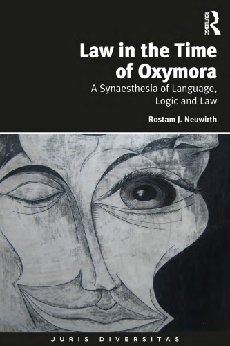 Law in the time of oxymora : a synesthesia of language, logic and law