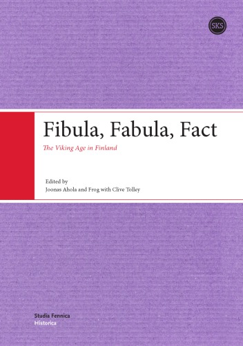 Fibula, Fabula, Fact: The Viking Age in Finland