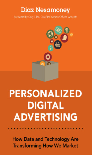 Personalized digital advertising : how data and technology are transforming how we market