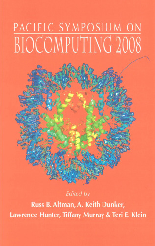 Pacific Symposium on Biocomputing 2008: Kohala Coast, Hawaii, USA 4-8 January 2008