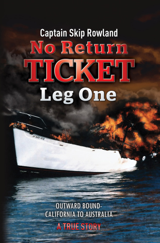 No Return Ticket -- Leg One: Outward Bound - California to Australia (Volume 1)