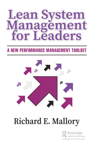 Lean System Management for Leaders: A New Performance Management Toolset