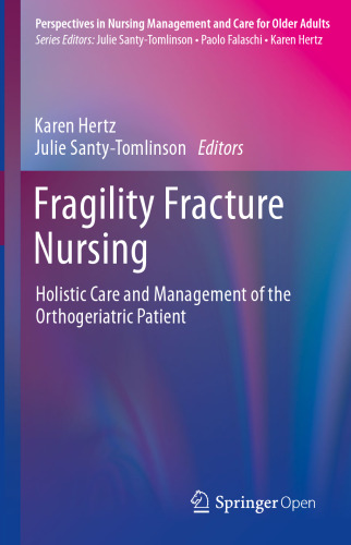 Fragility Fracture Nursing: Holistic Care and Management of the Orthogeriatric Patient