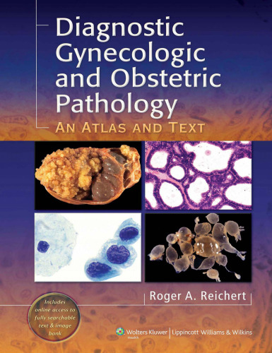 Diagnostic Gynecologic and Obstetric Pathology: An Atlas and Text