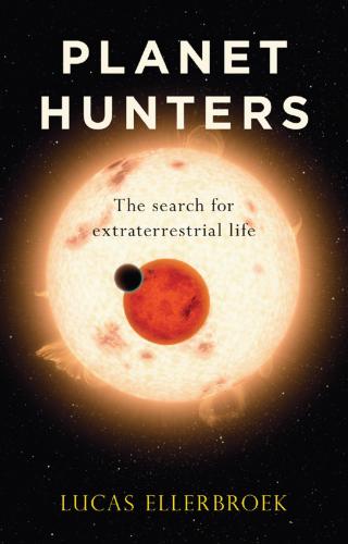 Planet hunters: the search for extraterrestrial life