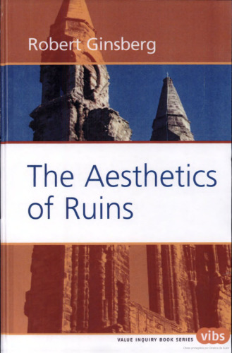 The Aesthetics of Ruins: Illustrated by the Author