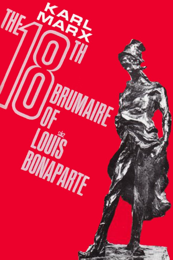 The Eighteenth Brumaire of Louis Bonaparte