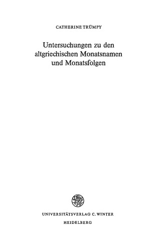 Untersuchungen zu den altgriechischen Monatsnamen und Monatsfolgen