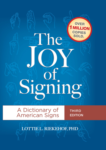 The Joy of Signing: A Dictionary of American Signs