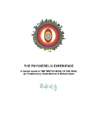 The Psychedelic Experience: A Manual Based on the Tibetan Book of the Dead