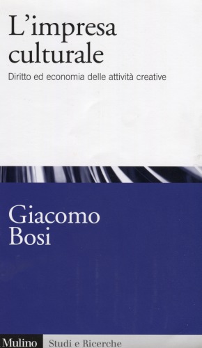 L’impresa culturale. Diritto ed economia delle attività creative