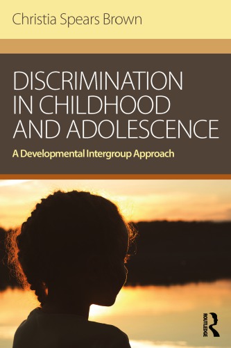 Discrimination in Childhood and Adolescence: A Developmental Intergroup Approach