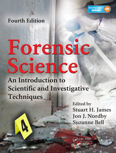 Forensic Science: An Introduction to Scientific and Investigative Techniques, Fourth Edition