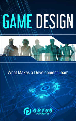Game Design: What Makes a Development Team?