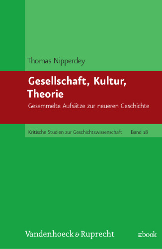 Gesellschaft, Kultur, Theorie: Gesammelte Aufsätze zur neueren Geschichte (Kritische Studien zur Geschichtswissenschaft) (German Edition)