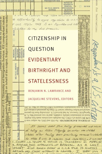 Citizenship in Question: Evidentiary Birthright and Statelessness