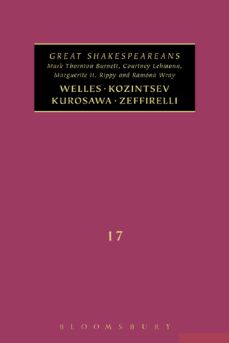 Welles, Kurosawa, Kozintsev, Zeffirelli: Great Shakespeareans: Volume XVII