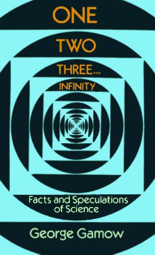 One Two Three... Infinty. Facts & speculations in science