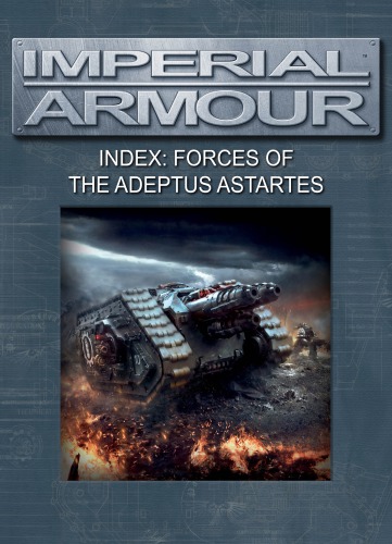 Warhammer 40,000 - Imperial Armour - Index - Forces of the Adeptus Astartes