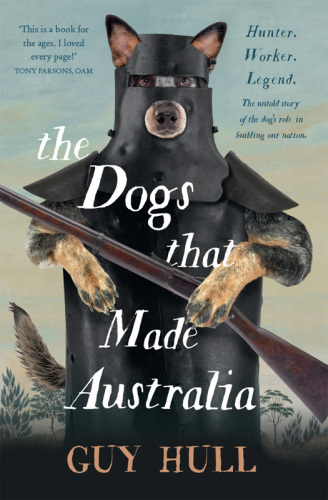 The Dogs that Made Australia