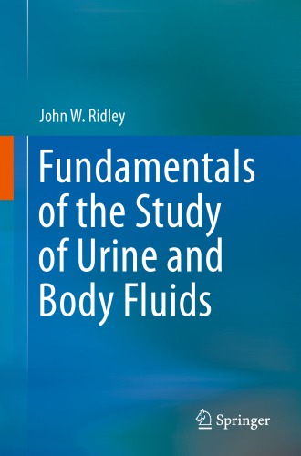 Fundamentals of the study of urine and body fluids
