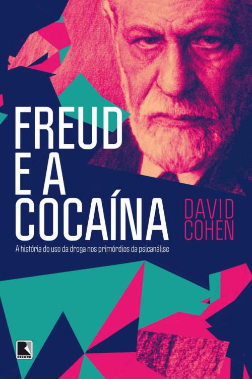Freud e a cocaína: a história do uso da droga nos primórdios da psicanálise