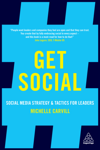 Get Social: Social Media Strategy and Tactics for Leaders