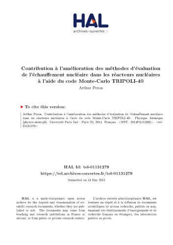 Contribution à l’amélioration des méthodes d’évaluation de l’échauffement nucléaire dans les réacteurs nucléaires à l’aide du code Monte-Carlo TRIPOLI-4®