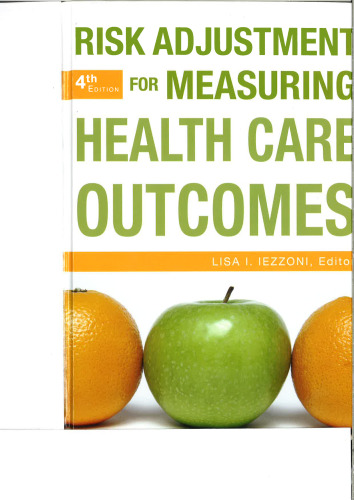 Risk Adjustment for Measuring Healthcare Outcomes, Fourth Edition