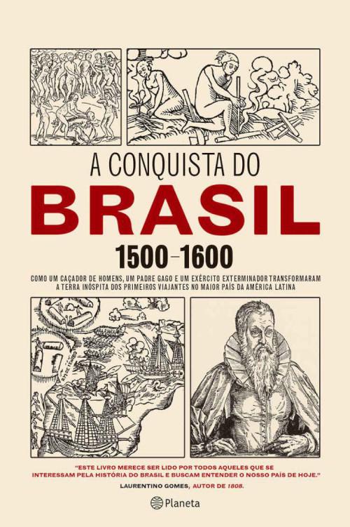 A conquista do Brasil: 1500-1600