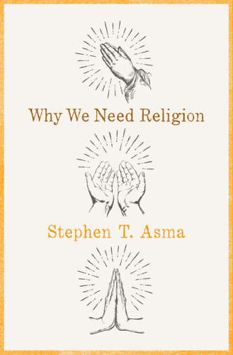 Why We Need Religion