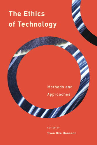 The Ethics of Technology: Methods and Approaches