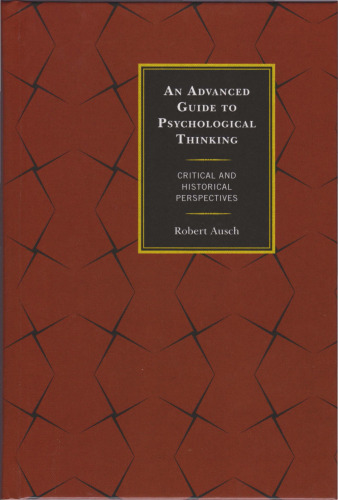 An Advanced Guide to Psychological Thinking: Critical and Historical Perspectives