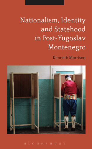 Nationalism, Identity and Statehood in Post-Yugoslav Montenegro