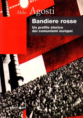 Bandiere rosse. Un profilo storico dei comunismi europei