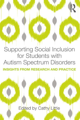 Supporting Social Inclusion for Students with Autism Spectrum Disorders: Insights from Research and Practice