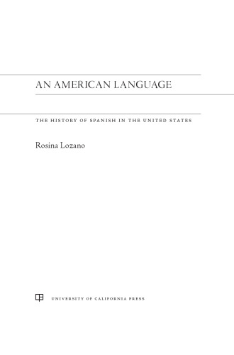 An American Language: The History of Spanish in the United States