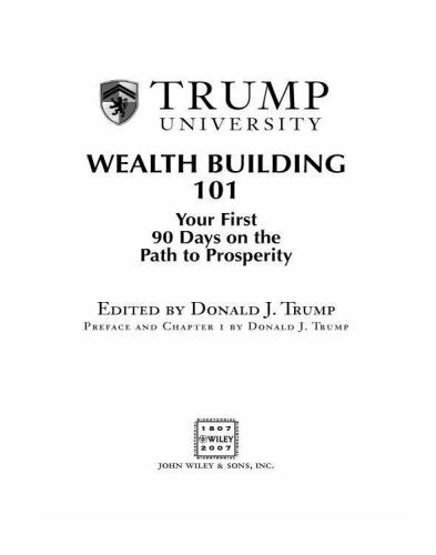 Trump University Wealth Building 101: Your First 90 Days on the Path to Prosperity