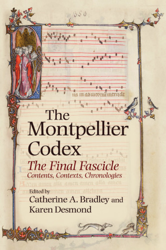 The Montpellier Codex: The Final Fascicle