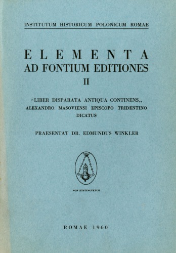 “Liber disparata antiqua continens” Alexandro Masoviensi episcopo tridentino dicatus