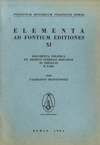 Documenta Polonica ex Archivo Generali Hispaniae in Simancas, II pars