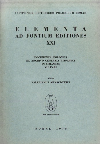 Documenta Polonica ex Archivo Generali Hispaniae in Simancas, VII pars