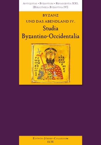 Byzanz und das Abendland IV. Studia Byzantino-Occidentalia