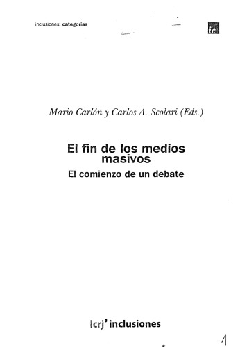 El fin de los medios masivos : el comienzo de un debate
