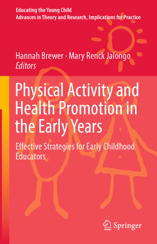 Physical Activity and Health Promotion in the Early Years: Effective Strategies for Early Childhood Educators
