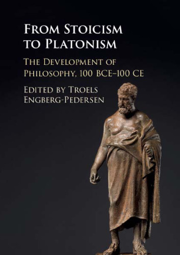 From Stoicism to Platonism: The Development of Philosophy, 100 BCE-100 CE