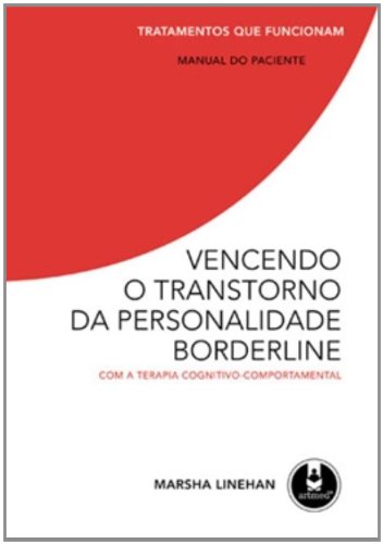 Vencendo o Transtorno da Personalidade Borderline com a Terapia Cognitivo-Comportamental