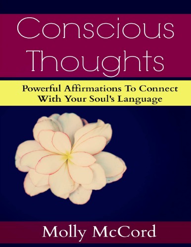Conscious Thoughts-Powerful Affirmations To Connect With Your Soul’s Language